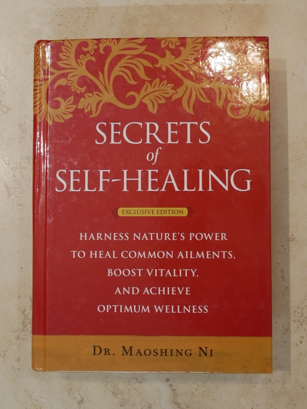 Secrets of Self-Healing: Exclusive Edition by Dr. Maoshing Ni~
